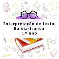 Interpretacao-de-texto-Baleia-franca-5o-ano