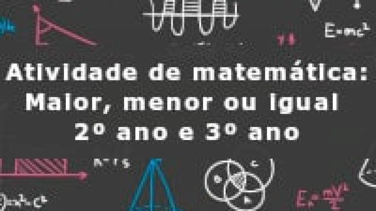 Atividade maior e menor  Sinal de maior, Sinais, Atividades