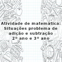 atividade-de-matematica-situacoes-problema-de-adicao-e-subtracao-2-ano-e-3-ano