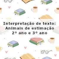 Interpretação de texto: Animais de estimação – 2º ano e 3º ano