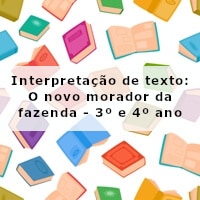 interpretacao-de-texto-o-novo-morador-da-fazenda-3-ano-e-4-ano