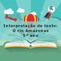 Interpretacao-de-texto-O-rio-Amazonas-5o-ano