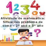 Atividade de matemática: Situações problema de soma – 2º ano e 3º ano