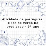 Atividade de português: Tipos de verbo no predicado – 9º ano