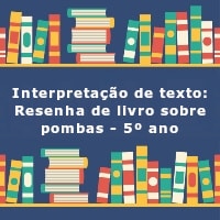 Interpretacao-de-texto-Resenha-de-livro-sobre-pombas-5o-ano