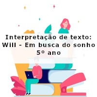 Interpretacao-de-texto-Will-Em-busca-do-sonho-5o-ano