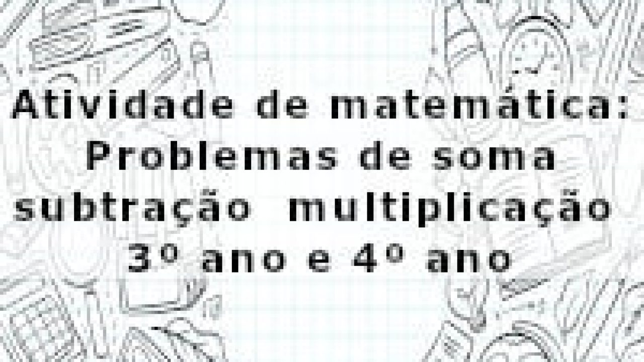 Atividade de matemática: Problemas de soma - 3º ano - Acessaber