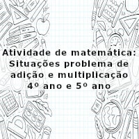 atividade-de-matematica-situacoes-problema-de-adicao-e-multiplicacao-4-ano-e-5-ano