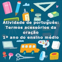Atividade-de-portugues-Termos-acessorios-da-oracao-1o-ano-do-ensino-medio