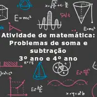 imagem ilustrativa da Atividade de matemática: Problemas de soma e subtração - 3º ano e 4º ano