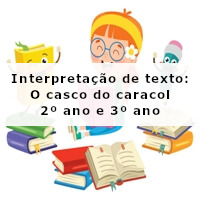 interpretacao-de-texto-o-casco-do-caracol-2-ano-e-3-ano