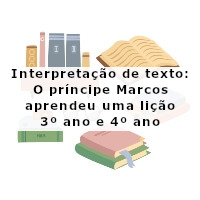 interpretacao-de-texto-o-principe-marcos-aprendeu-uma-licao-3-ano-e-4-ano