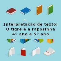 interpretacao-de-texto-o-tigre-e-a-raposinha-4-ano-e-5-ano