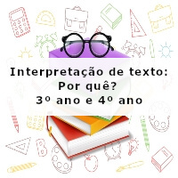 interpretacao-de-texto-por-que-3-ano-e-4-ano