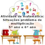 Atividade de matemática: Situações problema de multiplicação – 5º ano e 6º ano