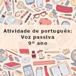 Atividade de português: Voz passiva – 9º ano