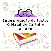 Interpretacao-de-texto-O-Natal-do-Carteiro-5o-ano