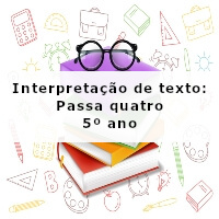 Interpretacao-de-texto-Passa-Quatro-5o-ano