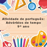 Atividade-de-portugues-Adverbios-de-tempo-9o-ano