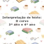 interpretação de texto: O corvo – 3º ano e 4º ano