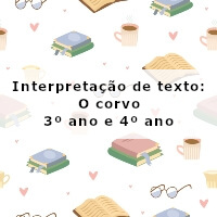 interpretacao-de-texto-o-corvo-3-ano-e-4-ano