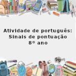 Atividade de português: Sinais de pontuação – 8º ano