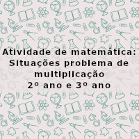 atividade-de-matematica-situacoes-problema-de-multiplicacao-2-ano-e-3-ano