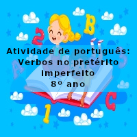 atividade de portugues verbos no preterito imperfeito – 8 ano