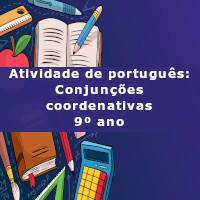 Atividade-de-portugues-Conjuncoes-coordenativas-9o-ano
