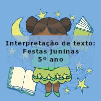 Interpretacao-de-texto-Festas-juninas-5o-ano