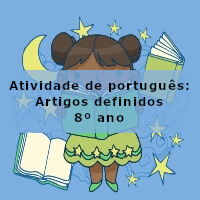 Artigos definidos – 8º ano