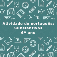 Atividade-de-portugues-Substantivos-6o-ano