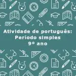 Atividade de português: Período simples – 9º ano