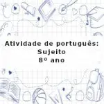 Atividade de português: Sujeito – 8º ano