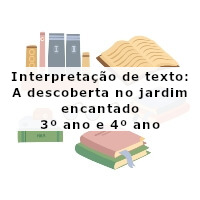 interpretacao-de-texto-A-descoberta-no-jardim-encantado-3-ano-e-4-ano