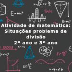 Atividade de matemática: Situações problema de divisão – 2º ano e 3º ano