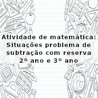 situacoes-problema-de-subtracao-com-reserva-2-ano-e-3-ano