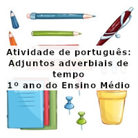 Atividade-de-portugues-Adjuntos-adverbiais-de-tempo-1o-ano-do-ensino-medio