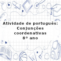 Atividade-de-portugues-Conjuncoes-coordenativas-8o-ano