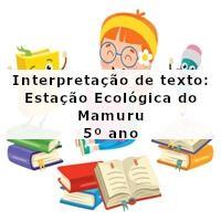 Interpretacao-de-texto-Estacao-Ecologica-do-Mamuru-5o-ano