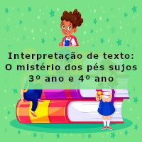 interpretacao-de-texto-o-misterio-dos-pes-sujos-3-ano-e-4-ano