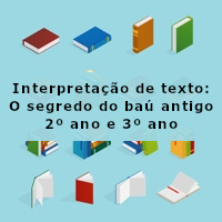 interpretacao-de-texto-o-segredo-do-bau-antigo-2-ano-e-3-ano