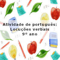 atividade de português locuções verbais 9º ano acessaber