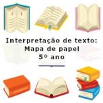 Interpretação de texto: Mapa de papel – 5º ano