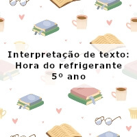 Interpretacao-de-texto-Hora-do-refrigerante-5o-ano