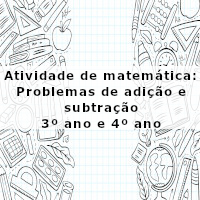 Atividade de matemática: Problemas de adição e subtração – 3º ano e 4º ano