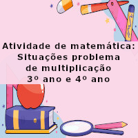 atividade de matematica situacoes problema de multiplicacao 3 ano e 4 ano