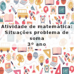 Atividade de matemática: Situações problema de soma – 3º ano