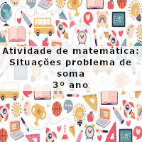 atividade de matematica situacoes problema de soma 3 ano