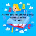 Atividade de português: Acentuação – 7º ano